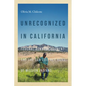 Unrecognized in California: Federal Acknowledgment and the San Luis Rey Band of Mission Indians - Hardcover