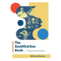 The BoxWhatBox Book: Acting for the 21st Century - Hardcover