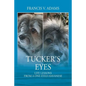 Tucker's Eyes: Life Lessons From A One-Eyed Havanese - Paperback