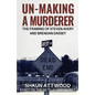 Un-Making a Murderer: The Framing of Steven Avery and Brendan Dassey - Paperback