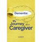 Dementia: My Journey as a Caregiver - Paperback