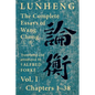 Lunheng 論衡 The Complete Essays of Wang Chong 王充, Vol. I, Chapters 1-38: Translated & Annotated by + Alfred Forke, Revised - Paperback