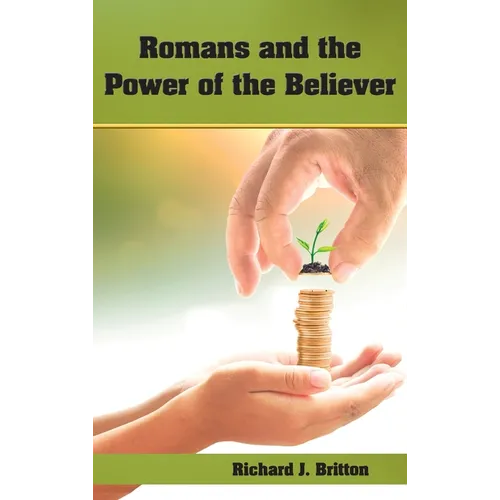 Romans and the Power of the Believer - Hardcover