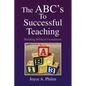 The ABC's to Successful Teaching - Paperback