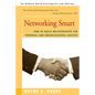 Networking Smart: How to Build Relationships for Personal and Organizational Success - Paperback