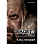 Unmasked: The True Story of the World's Most Prolific, Cinematic Killer - Hardcover