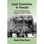Legal Executions in Georgia: A Comprehensive Registry, 1866-1964 - Paperback