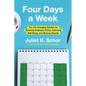 Four Days a Week: The Life-Changing Solution for Reducing Employee Stress, Improving Well-Being, and Working Smarter - Hardcover
