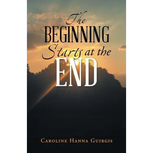 The Beginning Starts at the End - Paperback