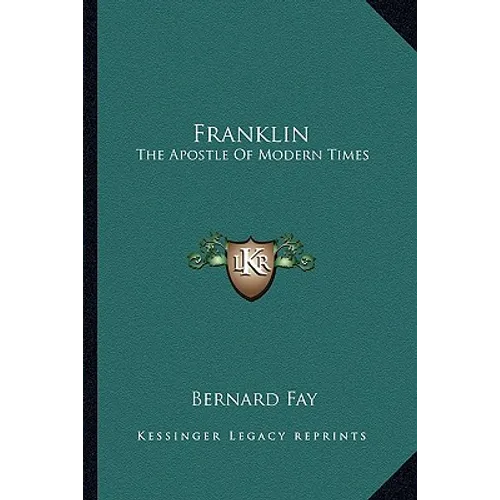 Franklin: The Apostle of Modern Times - Paperback