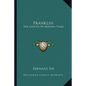 Franklin: The Apostle of Modern Times - Paperback