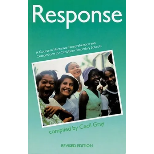 Response - A Course in Narrative Comprehension and Composition for Caribbean Secondary Schools - Paperback