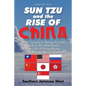 Sun Tzu and the Rise of China: Why Taiwan Is Being Forced Back to the Mainland, the Fall of Hong Kong and Other Collected Essays - Paperback