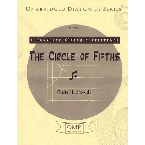 The Circle of Fifths: A Complete Diatonic Reference for Music - Paperback