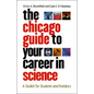 The Chicago Guide to Your Career in Science: A Toolkit for Students and Postdocs - Paperback