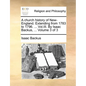 A Church History of New-England. Extending from 1783 to 1796. ... Vol.III. by Isaac Backus, ... Volume 3 of 3 - Paperback