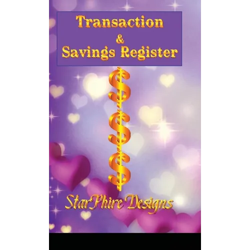 Transaction & Savings Register: Track your personal & business accounts with simplicity - Hardcover