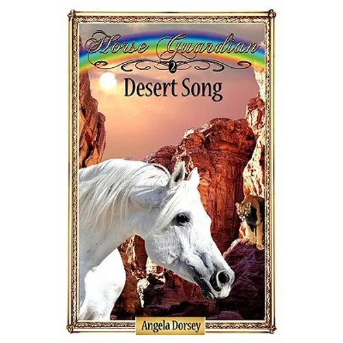 Desert Song: Sometimes Horses Need a Little Magic - Paperback