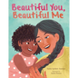 Beautiful You, Beautiful Me - Hardcover