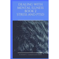 Dealing With Mental Illness Book 2 Stress and PTSD - Paperback