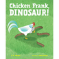 Chicken Frank, Dinosaur! - Hardcover