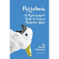 Parrotnoia: A Psychoanalyst's Guide to Common Australian Birds - Paperback