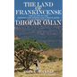 The Land of Frankincense: The guide to the History, Locations and UNESCO Sites of Frankincense in Dhofar Oman - Paperback