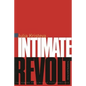 Intimate Revolt: The Powers and Limits of Psychoanalysis - Paperback