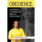 Obedience: A Season To Observe, Obey, & Overcome - Paperback