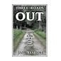 Three Roads Out: The Sequel to Along the Red Dirt Road - Paperback