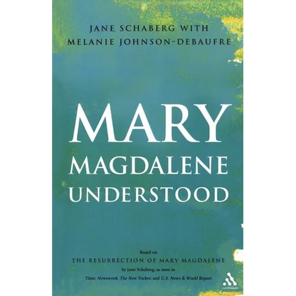 Mary Magdalene Understood - Paperback