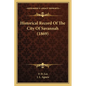Historical Record Of The City Of Savannah (1869) - Paperback