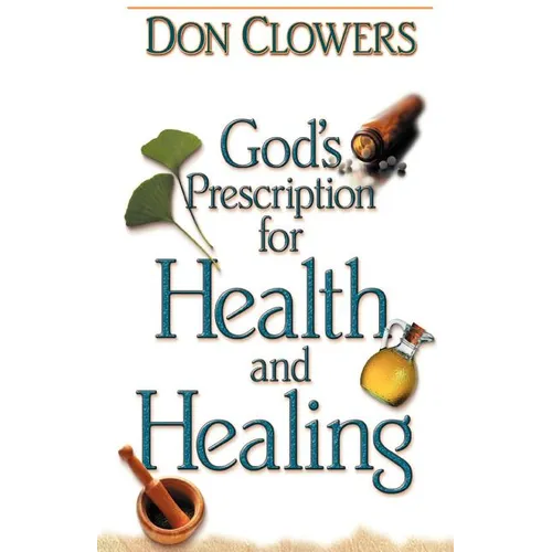 God's Prescription for Health and Healing - Paperback