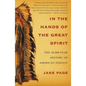 In the Hands of the Great Spirit: The 20,000-Year History of American Indians - Paperback