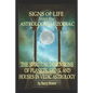 Signs of Life from the Astrological Zodiac: The Spiritual Dimensions of Planets, Signs, and Houses in Vedic Astrology - Paperback