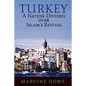 Turkey: A Nation Divided Over Islam's Revival - Paperback