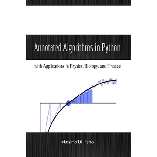 Annotated Algorithms in Python: with Applications in Physics, Biology, and Finance - Paperback