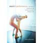 Abject Performances: Aesthetic Strategies in Latino Cultural Production - Paperback