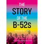 The Story of the B-52s: Neon Side of Town - Paperback