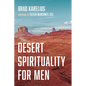 Desert Spirituality for Men - Hardcover