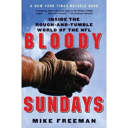 Bloody Sundays: Inside the Rough-And-Tumble World of the NFL - Paperback