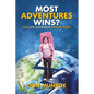 Most Adventures Wins?: The Life Voyageur Don Munroe - Paperback