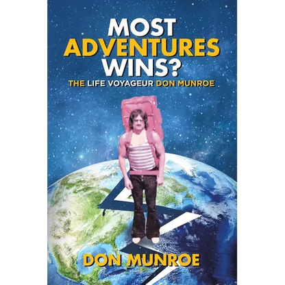 Most Adventures Wins?: The Life Voyageur Don Munroe - Paperback