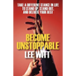 Become Unstoppable: Take a Different Stance in Life to Stand Up, Stand Out, and Deliver Your Best - Paperback