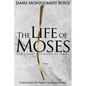 The Life of Moses: God's First Deliverer of Israel - Paperback