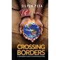 Crossing Borders: A Job Seekers Guide to Humanitarian Work - Hardcover