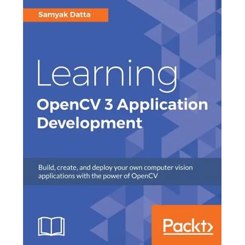 Learning OpenCV 3 Application Development - Paperback