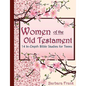 Women of the Old Testament, 14 In-Depth Bible Studies for Teens - Paperback