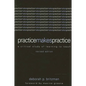 Practice Makes Practice: A Critical Study of Learning to Teach - Paperback