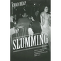 Slumming: Sexual and Racial Encounters in American Nightlife, 1885-1940 - Paperback